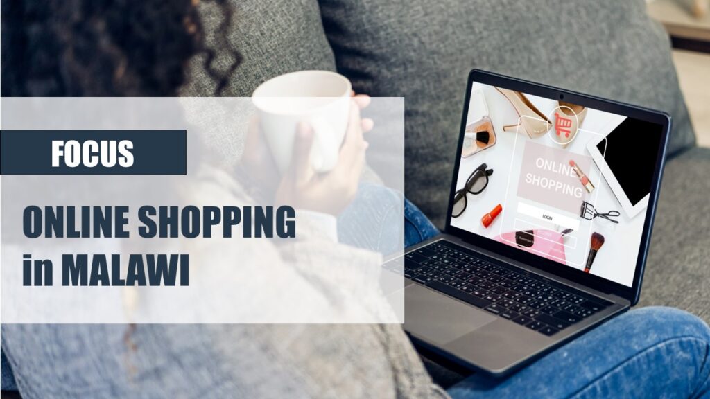 Online Shopping in Malawi｜Malawi Travel and Business Guide
