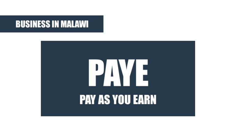 What is PAYE (Pay As You Earn) in Malawi?｜Malawi Travel and Business Guide